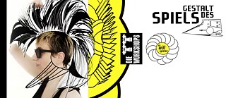 Workshop „Gestalt des Spiels“
