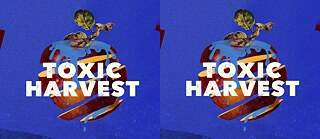  A stylized image of a sliced apple with blue liquid dripping from it, set against a blue background. The apple has leaves on top and is suspended above the words "TOXIC HARVEST" in bold white letters.
