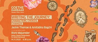 Goethe Darbaar | Writing the Journey: Characters, Choices, Changes