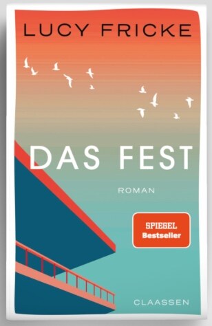 Lucy Fricke: Das Fest