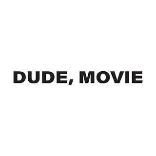 Dude Movie