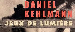 Daniel Kehlmann, Jeux de lumière (Couverture du livre)