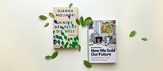 The book "Hinter der Hecke die Welt" by Gianna Molinari and the book "Verkaufte Zukunft" by Jens Beckert