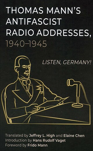 Thomas Mann’s Antifascist Radio Addresses