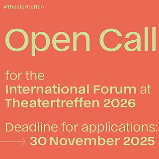 Open Call for the International Forum at Theatertreffen 2026