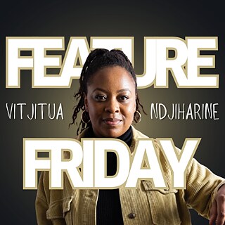 Feature Friday Vitjitua Ndjiharine