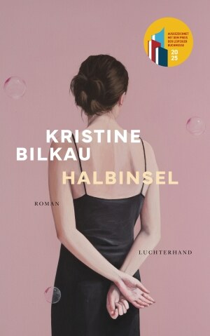 Kristine Bilkau: Halbinsel