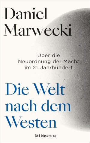 Daniel Marwecki: Die Welt nach dem Westen
