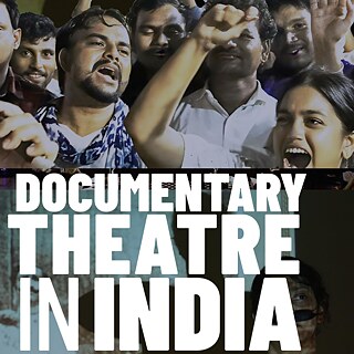 DOCUMENTARY THEATRE IN INDIA