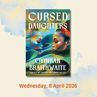AFRO-Freedom Book Club Meet-up April 2026 book selection: Cursed Daughters by Oyinkan Braithwaite