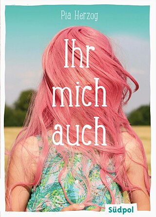 Buchcover: Ihr mich auch / Pia Herzog