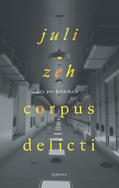 Juli Zeh: Corpus Delicti