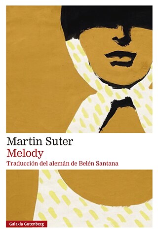 Cubierta "Melody" de Martin Suter (Galaxia Gutenberg, 2025)
