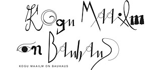 Pealkiri „Kogu maailm on Bauhaus” kunstiliselt kujundatud mustade tähtedega valgel taustal