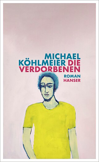 Michael Köhlmeier: Die Verdorbenen