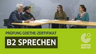 Goethe-Zertifikat B2: Sprechen