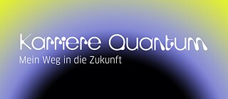 Karriere Quantum Camp – Mein Weg in die Zukunft