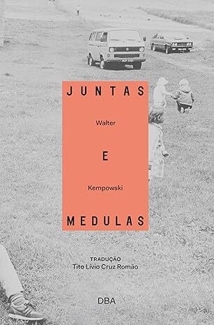 "Juntas e Medulas", Walter Kempowski