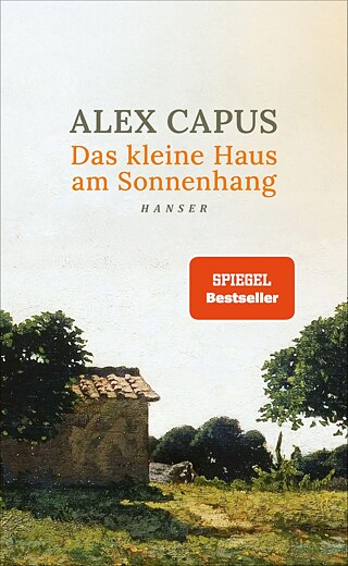 Buchcover: Das kleine Haus am Sonnenhang /Alex Capus