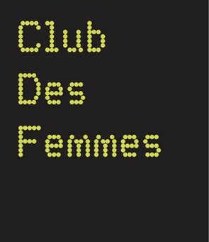 Black block with the yellow orange writing Club des Femmes