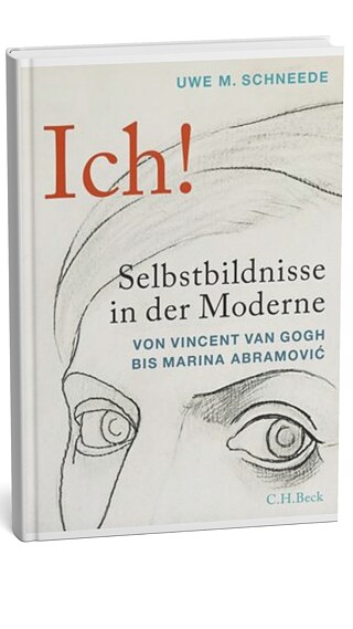 Buchcover: Ich! Selbstbildnisse in der Moderne / Uwe M. Schneede