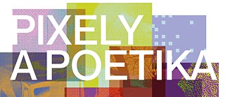 Bílý nápis Pixely a Poetika na barevném pozadí skládajícího se z několika různě barevných rozpixlovaných čtverců. 
