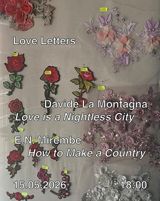 Grafik der Lesung “Love Letters” mit Davide La Motagna (Love is a Nightless City) und E.N. Mirembe (How to Make a Country) am 15. Mai 2026 um 18:00 Uhr.
