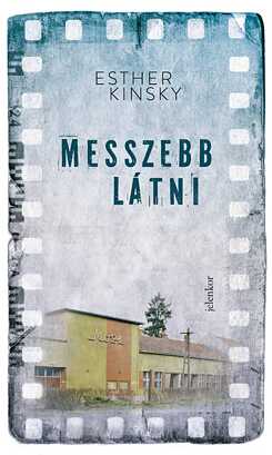Ester Kinsky: Messzebb látni