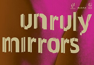 UNRULY MIRRORS