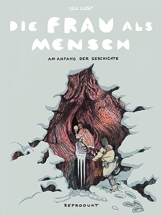Die Frau als Mensch: Am Anfang der Geschichte [Cover. Reprodukt]