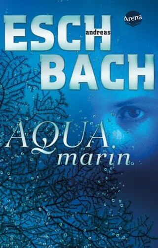 Buchcover: Andreas Eschbach, Aquamarin