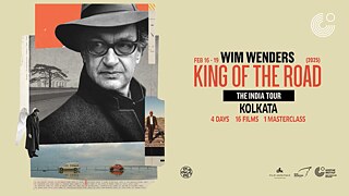 Wim Wenders: King of the Road, India Tour – Kolkata Chapter