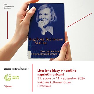 Zwei Hände halten das Buch Malina von Ingeborg Bachmann. Darunter informiert ein Ausstellungsplakat über die Veranstaltung Literarische Stimmen auf Deutsch über Grenzen hinweg vom 31. August bis 11. September 2026 in Bratislava.