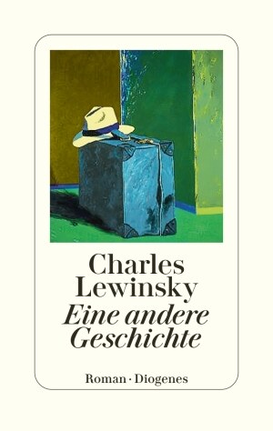 Charles Lewinsky: Eine andere Geschichte