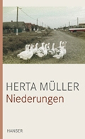 Ohne Nostalgie blickt Herta Müller in ihrem Debüt „Niederungen“ zurück; © Carl Hanser Verlag