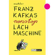Cover Franz Kafkas Nonstop Lachmaschine mit Markierung