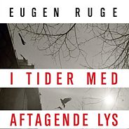 Eugen Ruge: "I tider med aftagende lys"