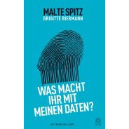 Malte Spitz/Brigitte Biermann: Was macht ihr mit meinen Daten?