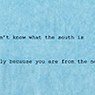 If You Don't Know What the South Is, It's Simply Because You Are From the North, Runo Lagomarsino (versão para poster), 2009