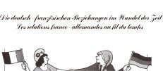 Die deutsch-französische Beziehungen im Wandel der Zeit