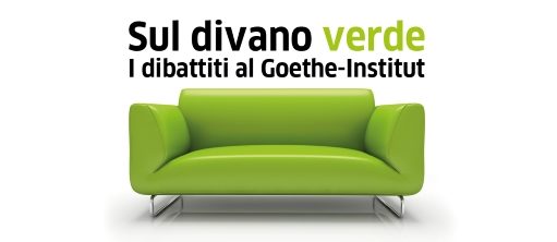 Sul divano verde – I dibattiti al Goethe-Institut
