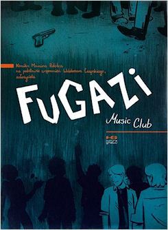 Marcin Podolec: Fugazi Music Club; © Kultura Gniewu