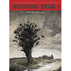 Krzysztof Gawronkiewicz: Achtung Zelig! Tekst: Krystian Rosiński Zin ZinPress/Kultura Gniewu, Poznań/Warszawa 2004