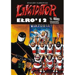 Likwidator: Ełro 2012, © Zielony Front 2012