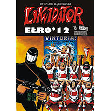 Likwidator: Ełro 2012, © Zielony Front 2012