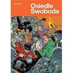 Michał Śledziński: „Osiedle Swoboda“, © Kultura Gniewu, Warszawa 2010
