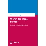 Peter Kielmansegg: Wohin des Wegs, Europa? : Beiträge zu einer überfälligen Debatte &copy; © Nomos Verlag Peter Kielmansegg: Wohin des Wegs, Europa? : Beiträge zu einer überfälligen Debatte