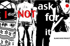 i never asked for it - blank noise © © Blank Noise I never asked for it