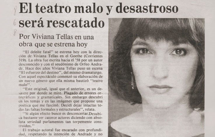 Vivi Tellas, Teatro malo: "El deleite final", estrenada el 6 de diciembre de 1988 en el auditorio del Goethe-Institut Buenos Aires.