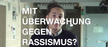 Mit Überwachung gegen Rassismus